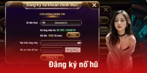 Đăng ký nổ hũ - Tham gia cá cược nhận thưởng hấp dẫn