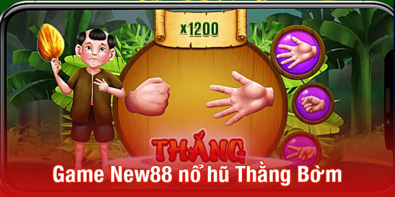 Game New88 nổ hũ Thằng Bờm